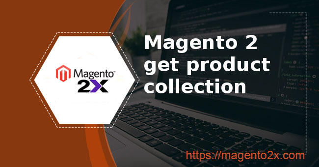 Get product collection magento 2